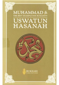 MUHAMMAD (S) The Best Example For Humanity, (Uswatun Hasanah) Set of 3 Books 