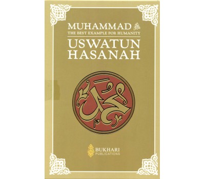 MUHAMMAD (S) The Best Example For Humanity, (Uswatun Hasanah) Set of 3 Books 