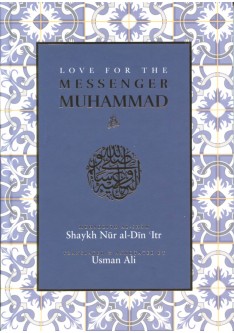 LOVE FOR THE MESSENGER MUHAMMAD (saw)