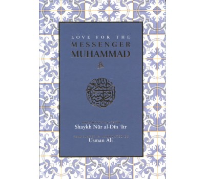 LOVE FOR THE MESSENGER MUHAMMAD (saw)