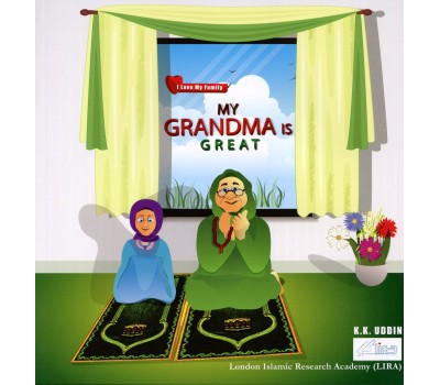 I Love My Family Series: My Grandma Is Great