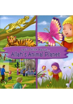 LET'S THINK ABOUT... ALLAH'S ANIMAL PLANET