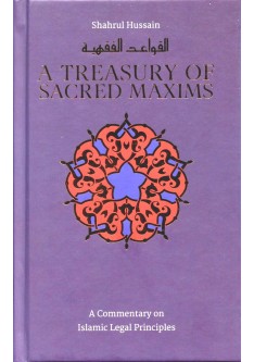 A Treasury of Sacred Maxims: A Commentary on Legal Principles