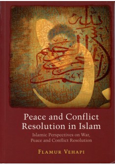 Peace and Conflict Resolution in Islam