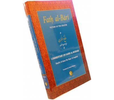 Fath Al-Bari Victory of the Creator Commentary on Sahih Al-Bukhari
