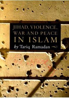 Jihad, Violence, War and Peace in Islam