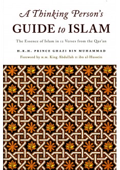 A Thinking Person’s GUIDE to ISLAM The Essence of Islam in 12 Verses from the Qur’an