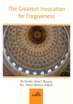 The Greatest Invocation for Forgiveness