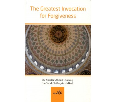 The Greatest Invocation for Forgiveness