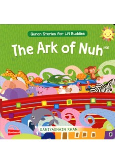 The Ark of Nuh: Quran Stories for Li’l Buddies