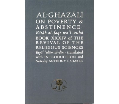 AL-GHAZALI ON POVERTY AND ABSTINENCE