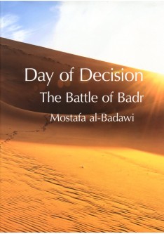 DAY OF DECISION  - The Battle of Badr