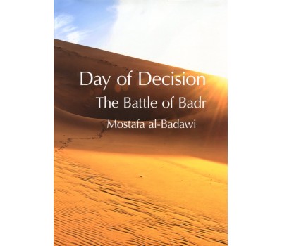 DAY OF DECISION  - The Battle of Badr