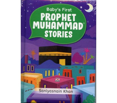 Baby's First PROPHET MUHAMMAD (saw) STORIES BOARD BOOK