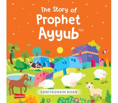 THE STORY OF PROPHET AYYUB (AS) Board Book