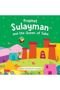 PROPHET SULAYMAN (AS) AND THE QUEEN OF SABA Board Book