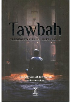 Tawbah : Turning to Allah in Repentance Disease & the Cure (Deluxe Edition)