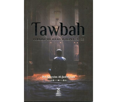 Tawbah : Turning to Allah in Repentance Disease & the Cure (Deluxe Edition)