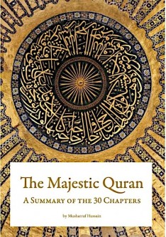 THE MAJESTIC QURAN - A Summary of the 30 Chapters THE MAJESTIC QURAN - A Summary of the 30 Chapters
