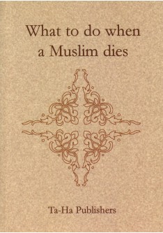 What to do when a Muslim dies