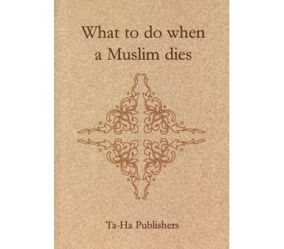 What to do when a Muslim dies