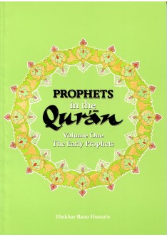Prophets in the Qur'an: Volume 1