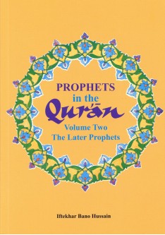 Prophets in the Quran: Volume 2