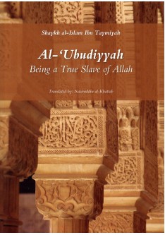 Al-Ubudiyyah: Being a True Slave of Allah