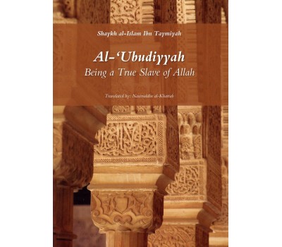 Al-Ubudiyyah: Being a True Slave of Allah