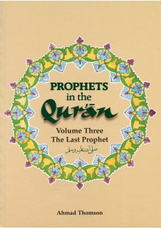 Prophets in the Quran: Volume 3