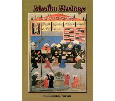 Muslim Heritage and the 21st Century