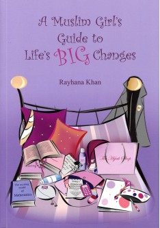 A Muslim Girl's Guide to Life's Big Changes (Revised Edition)