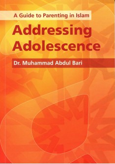 A Guide to Parenting in Islam: Addressing Adolescence