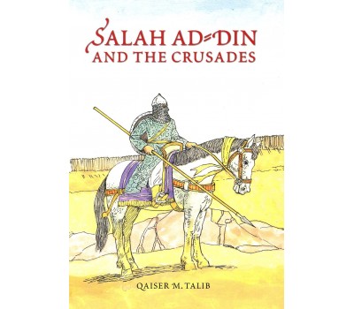 Salah ad Din and the Crusades