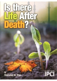 IS THERE LIFE AFTER DEATH?