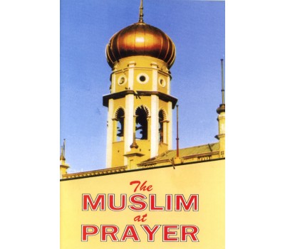 The MUSLIM at PRAYER
