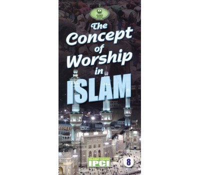 The Concept of Worship in Islam