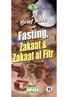 A Brief Note on Fasting, Zakaat & Zakaat al Fitr