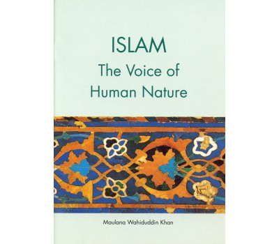 Islam: The Voice of Human Nature