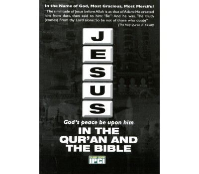 JESUS (PBUH) IN THE QURAN & THE BIBLE