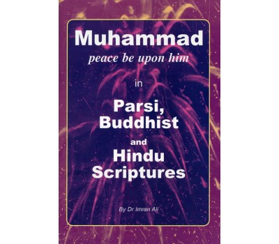 Muhammad (pbuh) in Parsi Buddhist and Hindu Scriptures