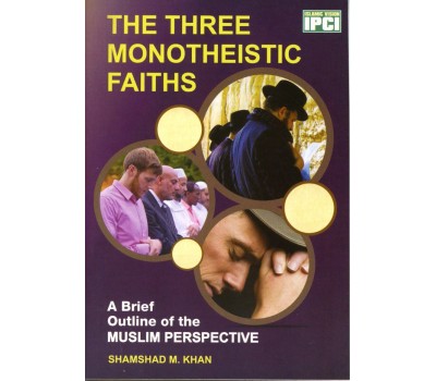 THE THREE MONOTHEISTIC FAITHS