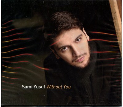 WITHOUT YOU - Sami Yusuf