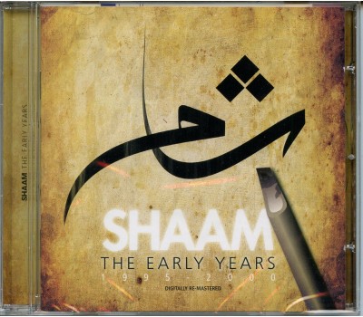 SHAAM : THE EARLY YEARS