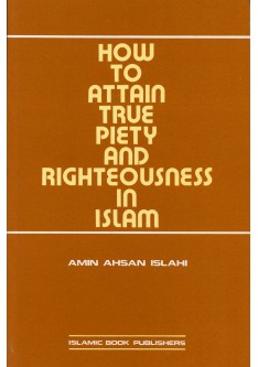 How to Attain True Piety and Righteousness in Islam