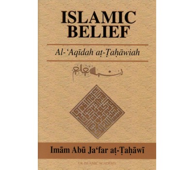 Islamic Belief: Al-Aqidah at-Tahawiah