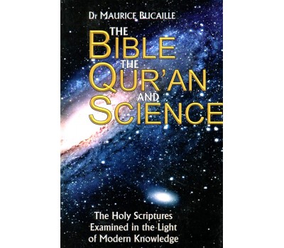 The Bible The Quran And Science