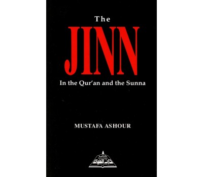 THE JINN IN THE QURAN AND THE SUNNAH