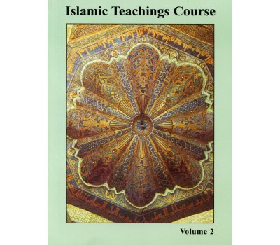 Islamic Teachings Course, Vol. 2