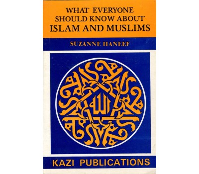 What Everyone Should Know About Islam & Muslims